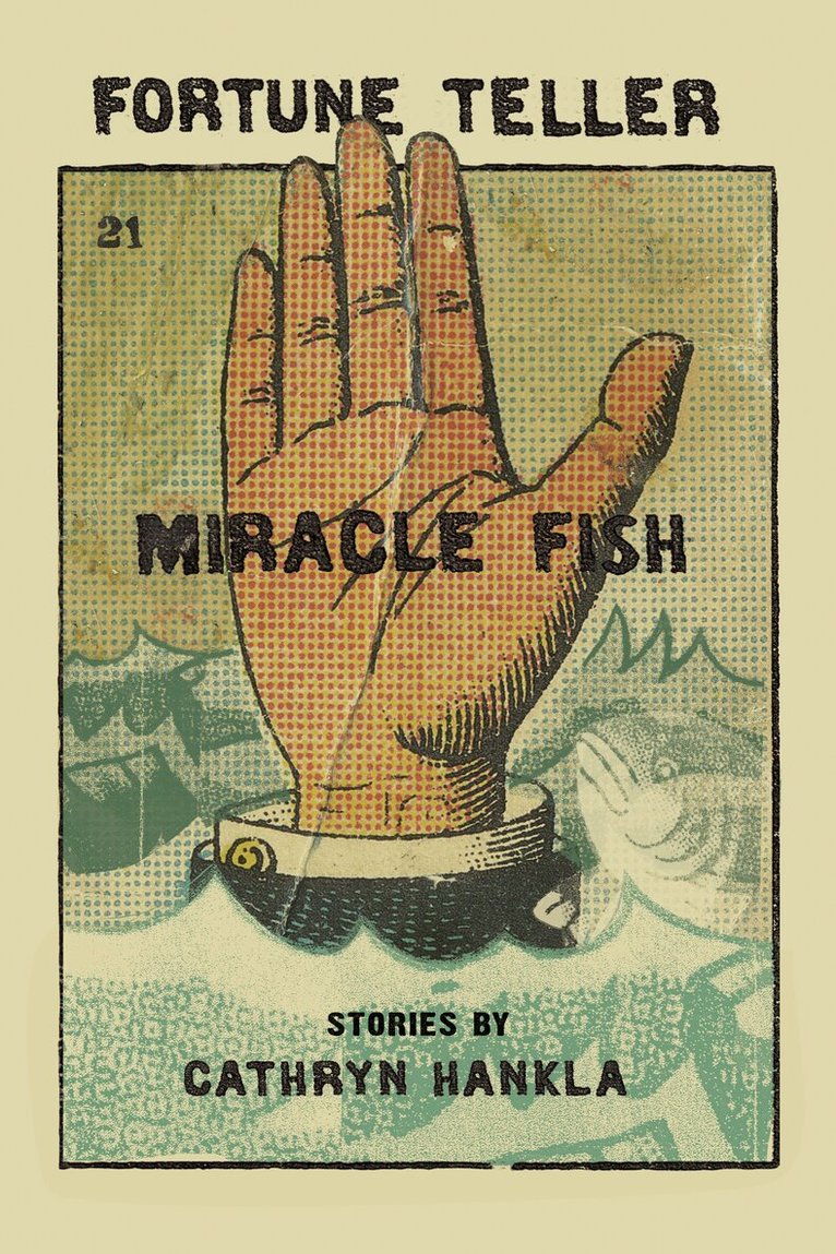 Cathryn Hankla - Fortune Teller Miracle Fish, Häftad. Tillgänglighet: Tillfälligt slut