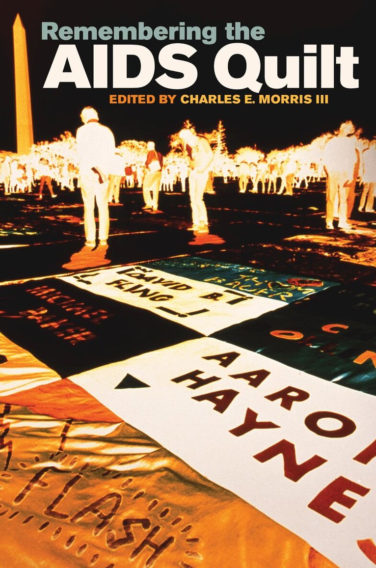 Charles E. Morris III - Remembering the AIDS Quilt, Inbunden. Tillgänglighet: Tillfälligt slut