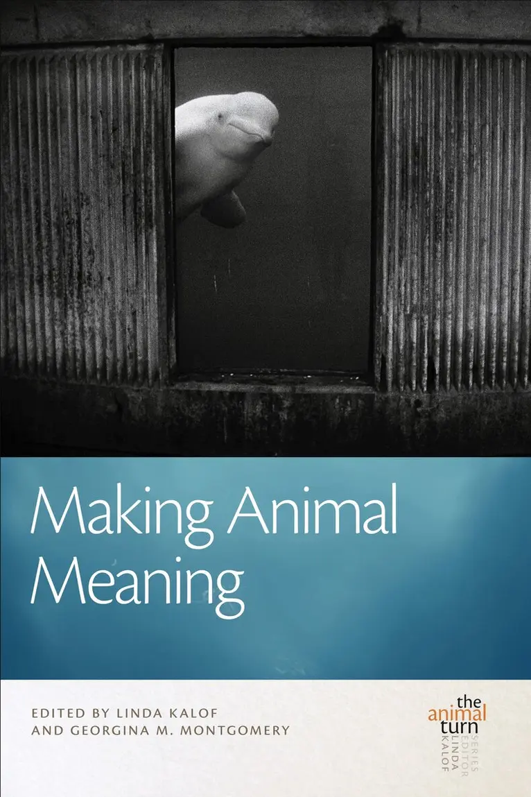 Linda Kalof, Georgina M. Montgomery - Making Animal Meaning, Inbunden. Tillgänglighet: Tillfälligt slut