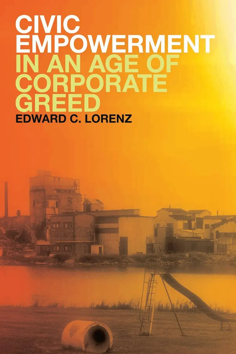 Edward C. Lorenz - Civic Empowerment in an Age of Corporate Greed, Inbunden. Tillgänglighet: Tillfälligt slut