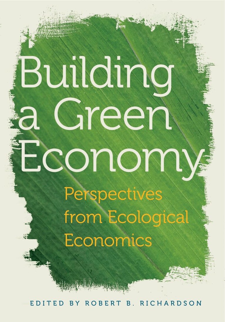 Robert B. Richardson - Building a Green Economy, Inbunden. Tillgänglighet: Tillfälligt slut