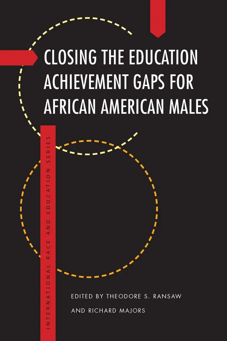 Theodore S. Ransaw, Richard Majors - Closing the Education Achievement Gaps for African American Males, Häftad. Tillgänglighet: Lägg i varukorg