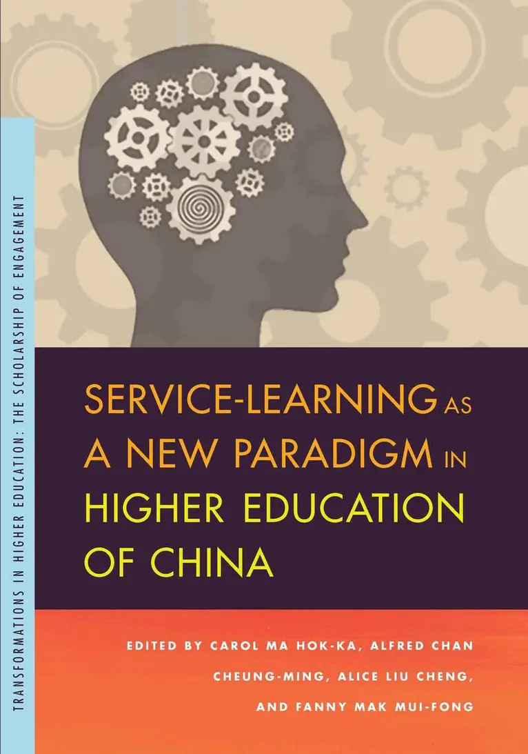 Carol Ma Hok-ka, Alfred Chan Cheung-ming, Alice Liu Cheng, Fanny Mak Mui-fong - Service-Learning as a New Paradigm in Higher Education of China, Häftad. Tillgänglighet: Lägg i varukorg