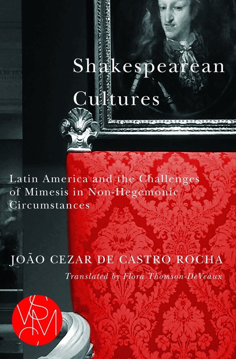 João Cezar de Castro Rocha - Shakespearean Cultures, Häftad. Tillgänglighet: Tillfälligt slut