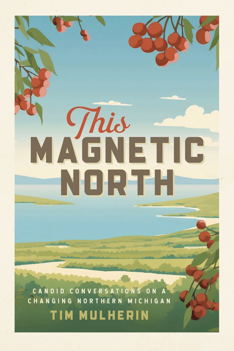 Tim Mulherin - This Magnetic North, Häftad. Tillgänglighet: Lägg i varukorg
