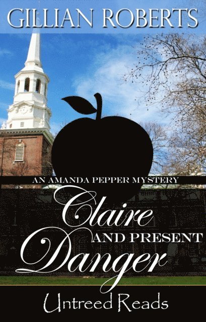 Gillian Roberts - Claire and Present Danger, E-bok