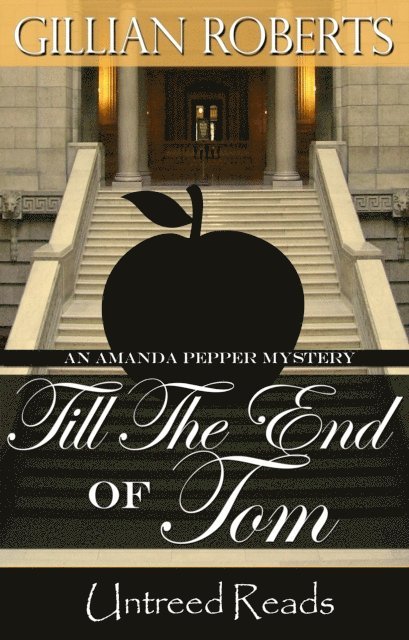 Gillian Roberts - Till the End of Tom (An Amanda Pepper Mystery), E-bok