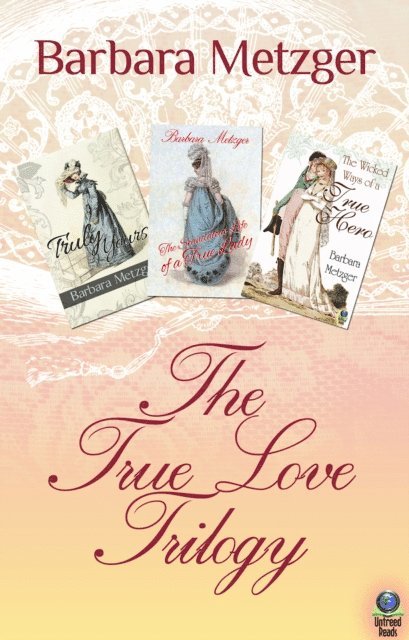 Barbara Metzger - True Love Trilogy, E-bok