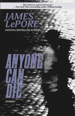 James Lepore - Anyone Can Die, Häftad. Tillgänglighet: Tillfälligt slut