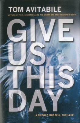 Tom Avitabile - Give Us This Day, Inbunden