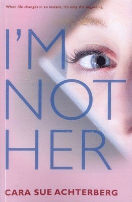 Cara Sue Achterberg - I'm Not Her, Häftad