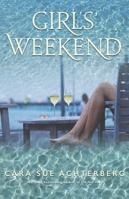 Cara Sue Achterberg - Girls' Weekend, Häftad