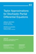 Taylor Approximations for Stochastic Partial Differential Equations