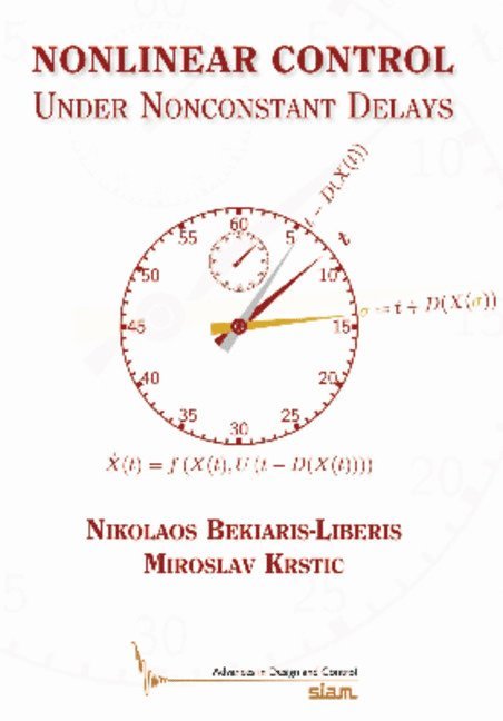 Nikolaus Bekiaris-Liberis, Miroslav Krstic - Nonlinear Control Under Nonconstant Delays, Inbunden