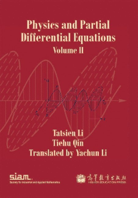 Tatsien Li, Tiehu Qin - Physics and Partial Differential Equations, Volume II, Häftad