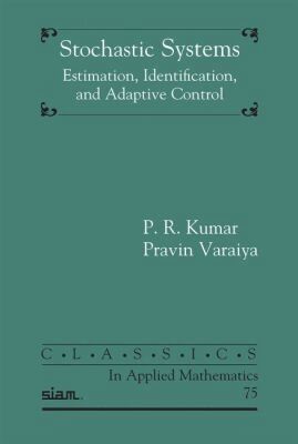 P.R. Kumar, Pravin Varaiya - Stochastic Systems, Häftad