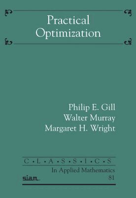 Philip E. Gill, Walter Murray, Margaret H. Wright - Practical Optimization, Häftad. Tillgänglighet: Lägg i varukorg