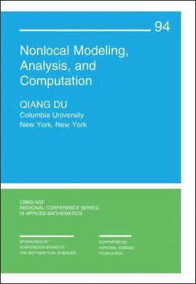Qiang Du - Nonlocal Modeling, Analysis, and Computation, Häftad