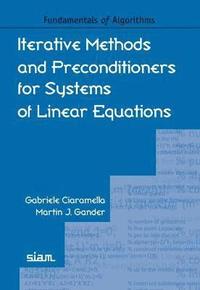 Iterative Methods and Preconditioners for Systems of Linear Equations
