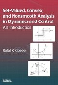 Set-Valued, Convex, and Nonsmooth Analysis in Dynamics and Control