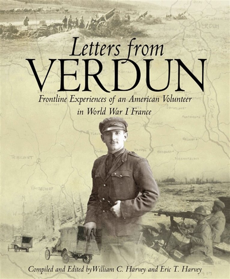 Avery Royce Wolfe, William Harvey, Eric Harvey - Letters from Verdun, E-bok