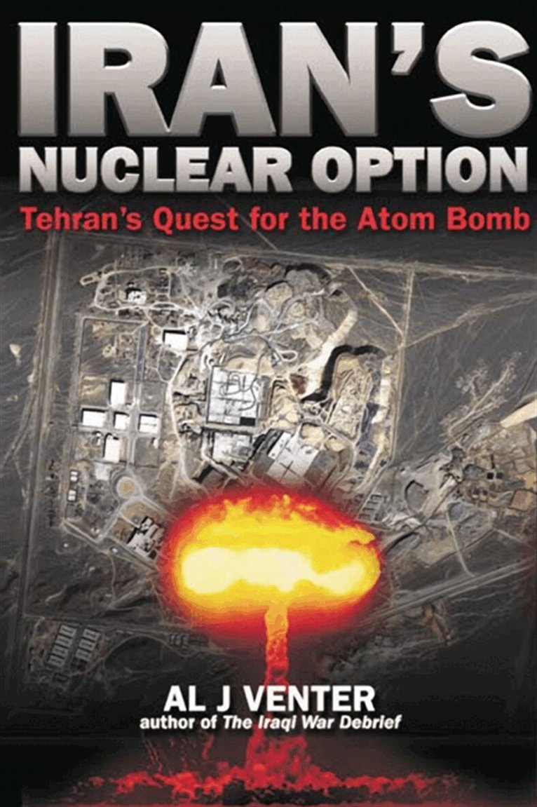 Al J Venter - Iran's Nuclear Option, E-bok