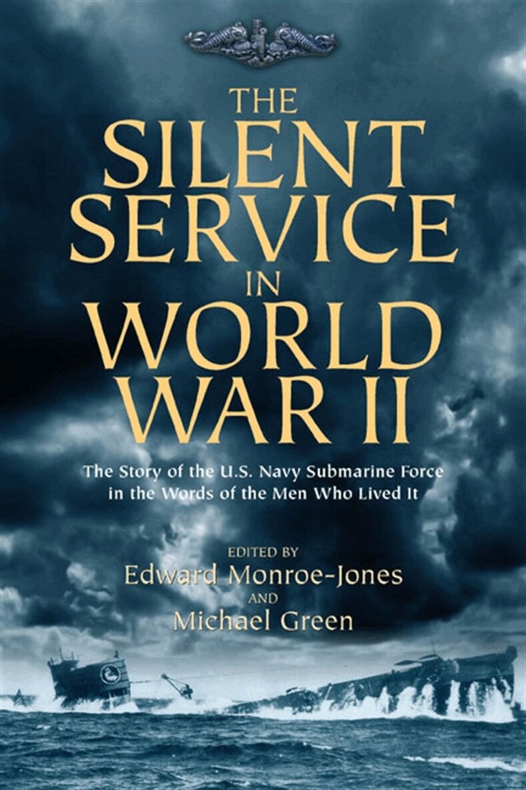 Michael Green, Edward Monroe-Jones - The Silent Service in World War II, E-bok. Tillgänglighet: Lägg i varukorg