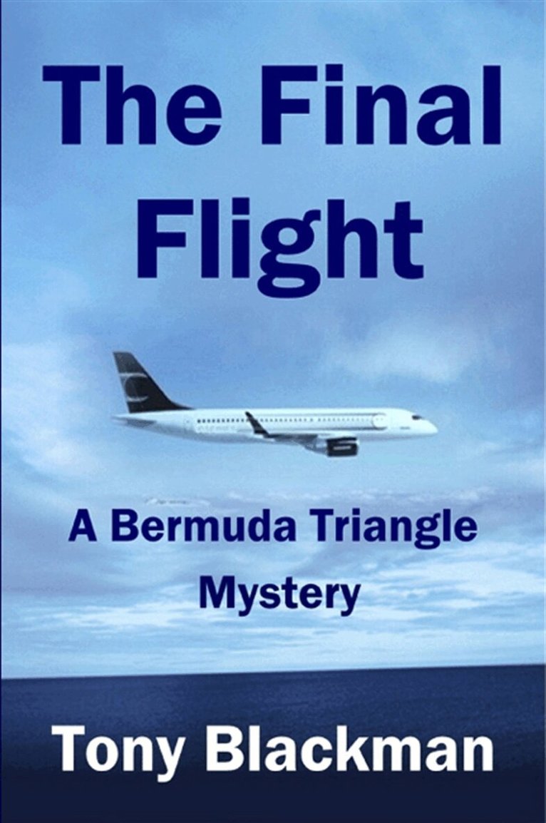 Tony Blackman - The Final Flight, E-bok