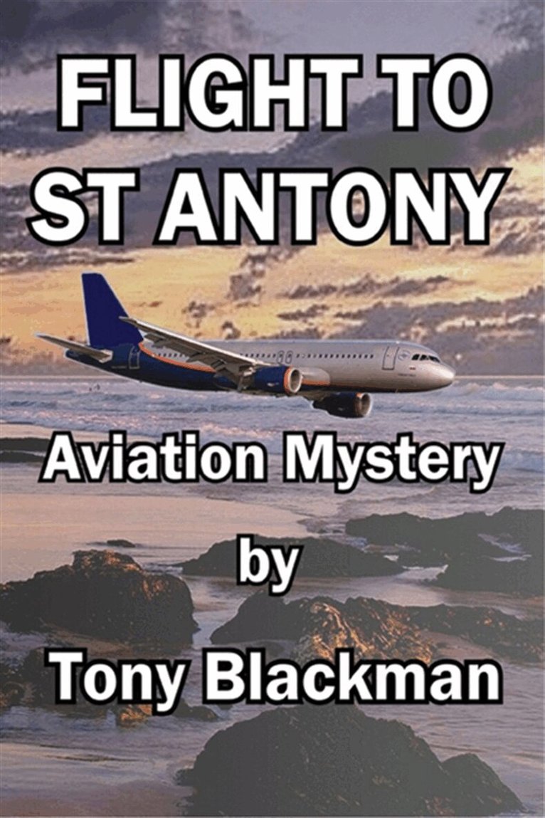 Tony Blackman - Flight to St Antony, E-bok