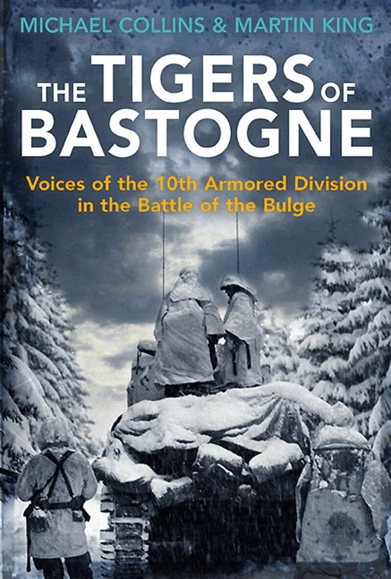 Michael Collins, Martin King - The Tigers of Bastogne, E-bok