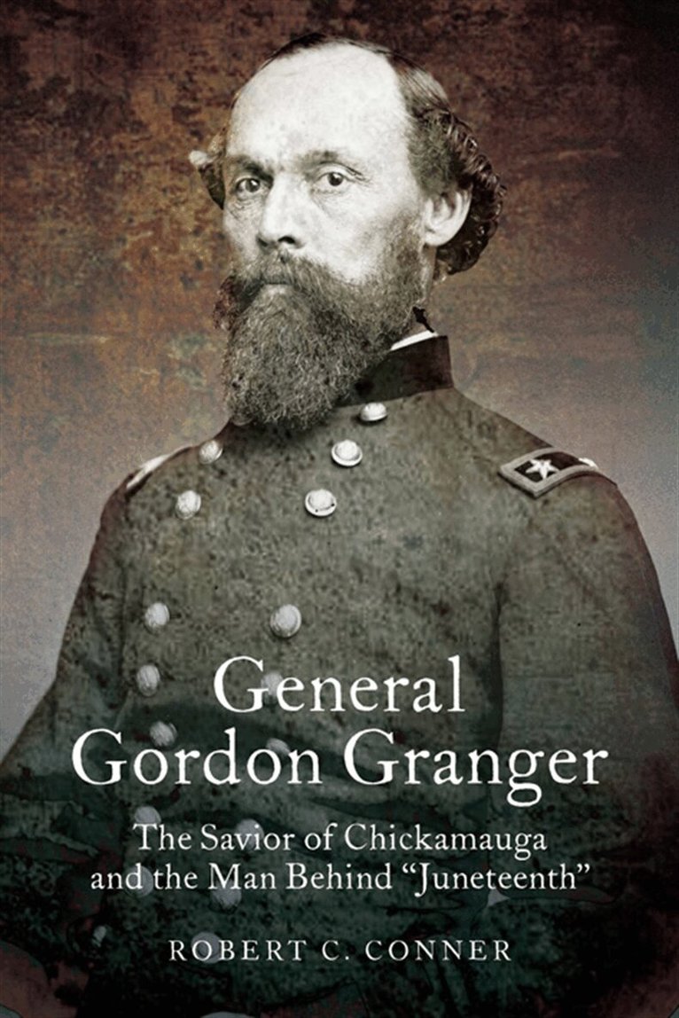 Robert C. Conner - General Gordon Granger, E-bok