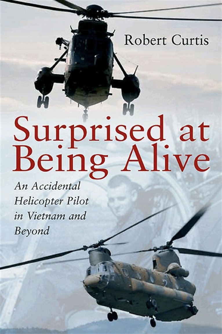Robert Curtis - Surprised at Being Alive, E-bok