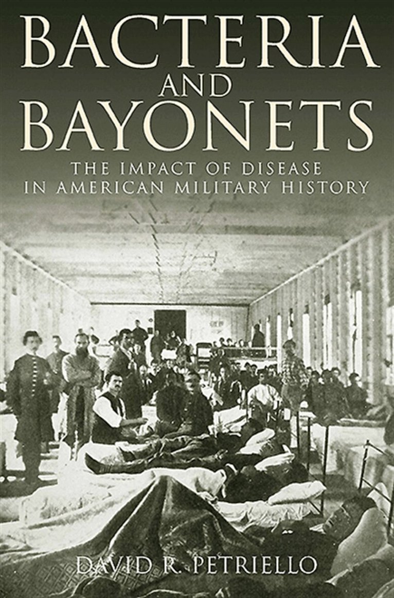 David Petriello - Bacteria and Bayonets, E-bok