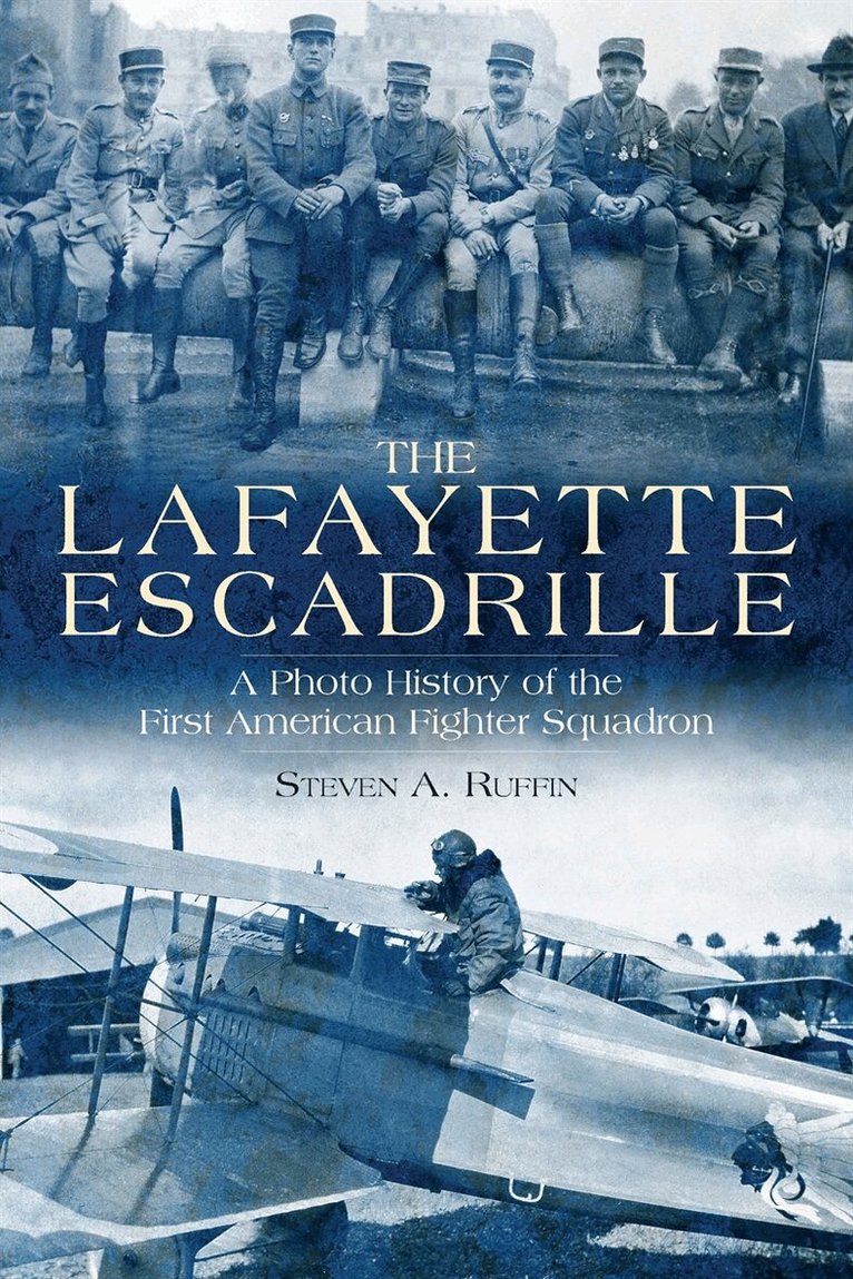 Steven A. Ruffin - The Lafayette Escadrille, E-bok