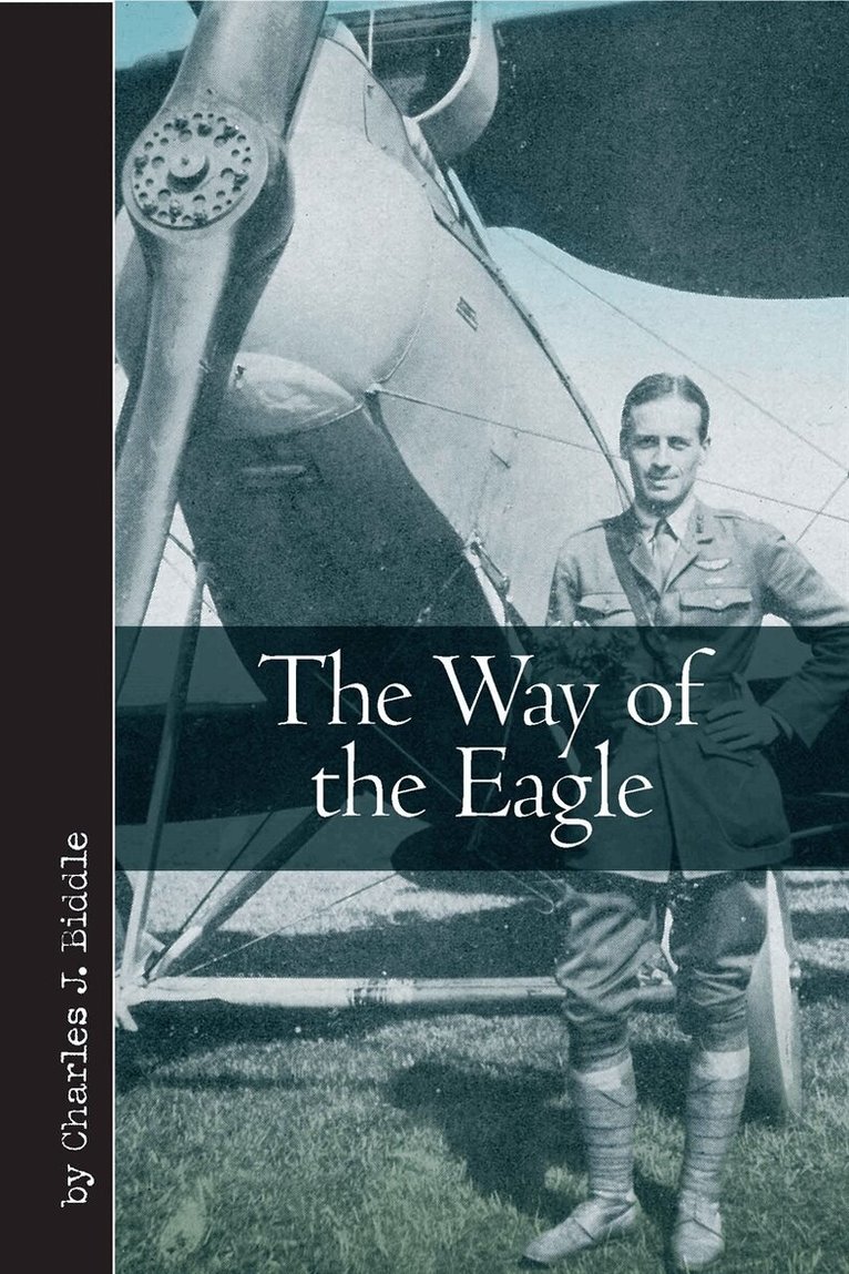 Charles J. Biddle - The Way of the Eagle, E-bok