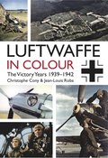 Luftwaffe in Colour: The Victory Years