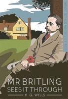 H. G. Wells - Mr Britling Sees it Through, Häftad