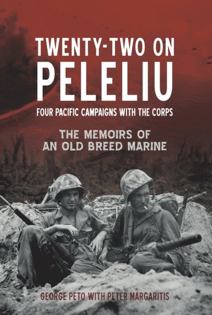 Peter Margaritis, George Peto - Twenty-Two on Peleliu, E-bok
