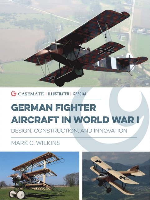 Mark C. Wilkins - German Fighter Aircraft in World War I, E-bok