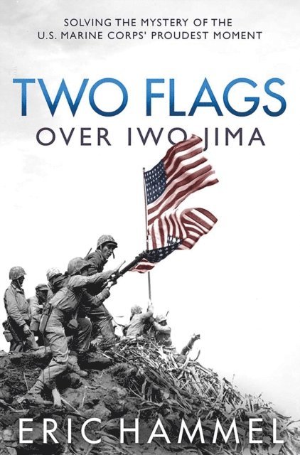 Eric Hammel - Two Flags over Iwo Jima, E-bok