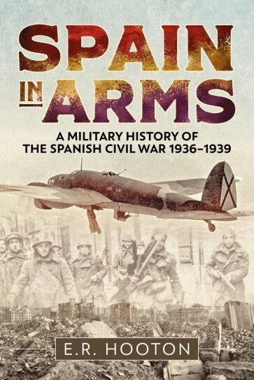 E R Hooton - Spain in Arms, Inbunden