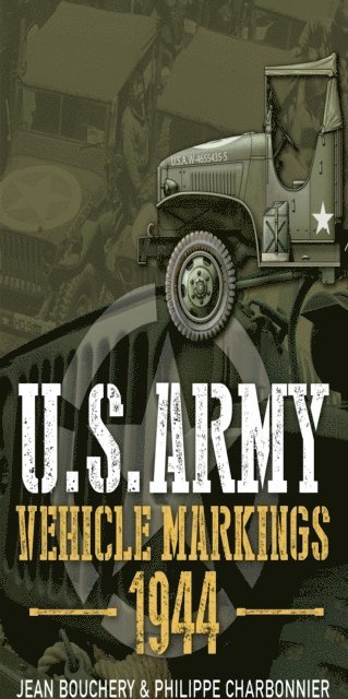 Philippe Charbonnier, Jean Bouchery - U.S. Army Vehicle Markings, 1944, E-bok
