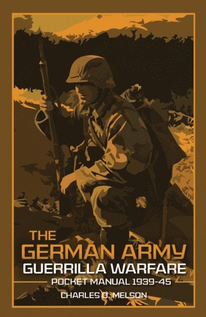 Charles D. Melson - German Army Guerrilla Warfare, E-bok