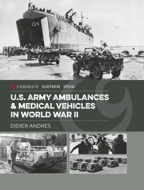 Didier Andres - U.S. Army Ambulances & Medical Vehicles in World War II, E-bok