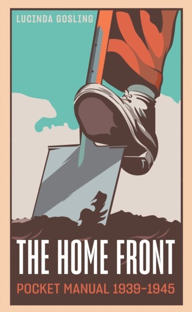 Lucinda Gosling - Home Front Pocket Manual, 1939-1945, E-bok