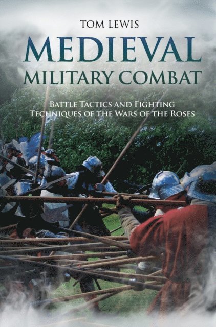 Tom Lewis - Medieval Military Combat, E-bok