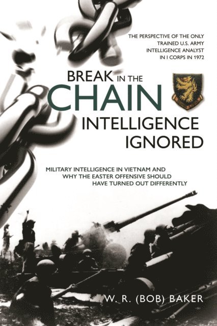 W. R. Baker - Break in the Chain-Intelligence Ignored, E-bok