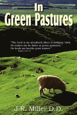 J R Miller - In Green Pastures, Häftad