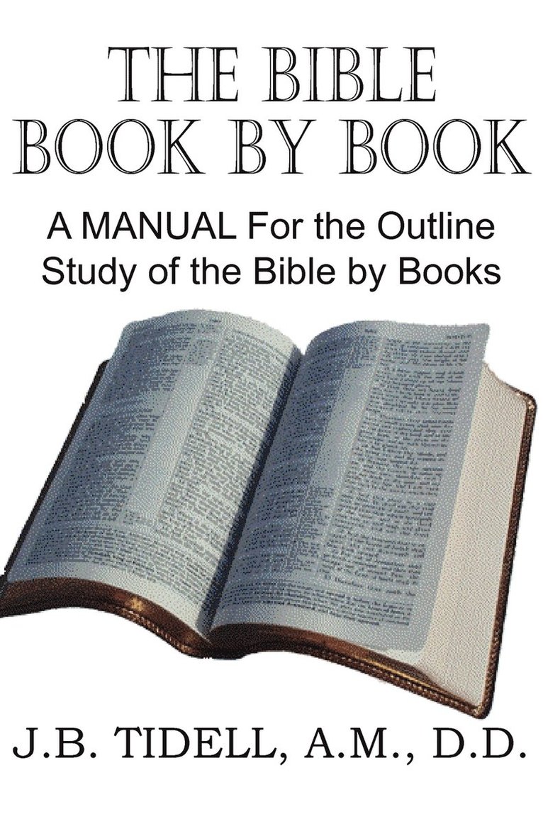 Josiah Blake Tidwell - Bible Book by Book, a Manual for the Outline Study of the Bible by Books, Häftad
