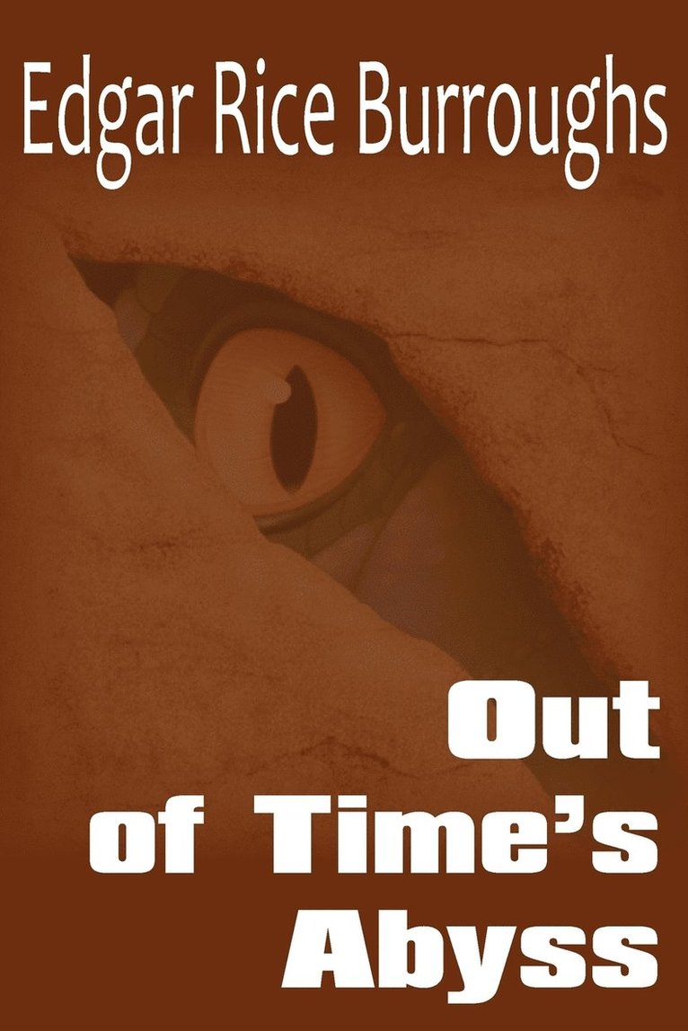 Edgar Rice Burroughs - Out of Time's Abyss, Häftad